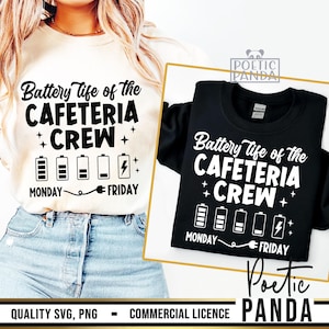 Battery Life Of Cafeteria Crew SVG PNG, Funny School Lunch Staff Shirt Design For Cricut, Appreciation Svg, Cafeteria Crew Svg, Lunch Lady
