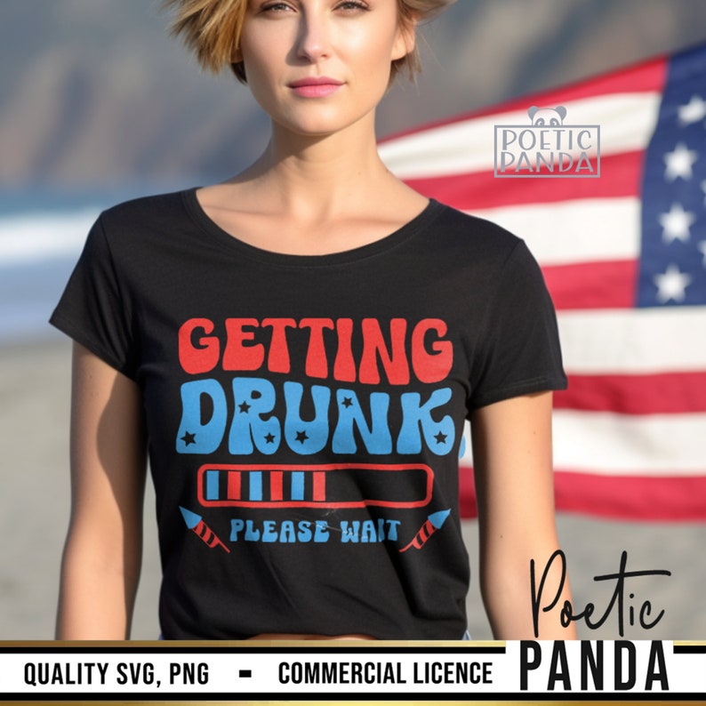 Getting Drunk 4th July SVG PNG, 4th Of July Svg, Drinking 4th Of July Shirt Svg, Funny 4th Of July Svg, Patriotic Svg, Fourth Of July Svg