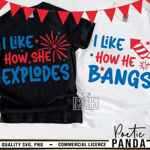 His And Hers 4th Of July SVG PNG , I Like How She Explodes Svg, Boyfriend Girlfriend 4th Of July Svg, His And Hers Independence Day Svg