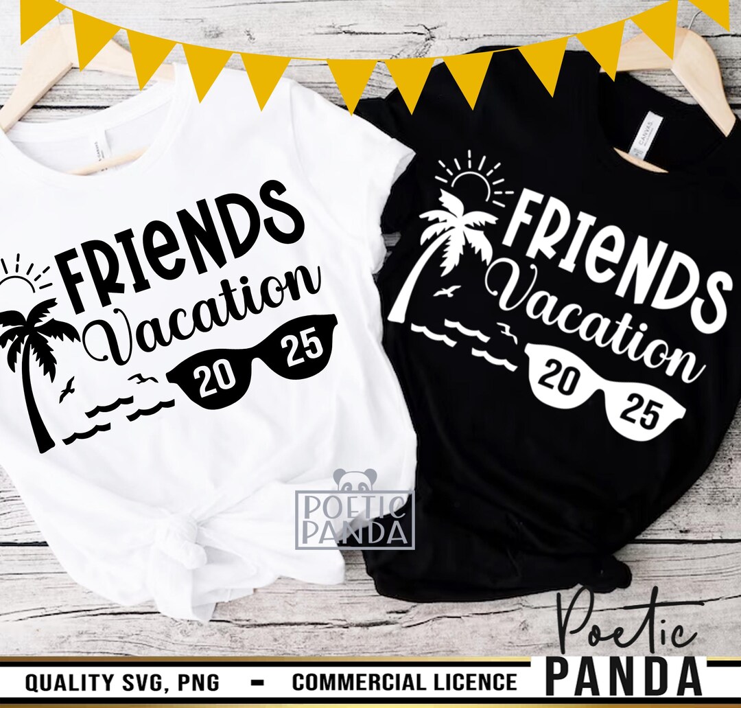 2025 Friends Vacation SVG PNG, Girls Trip Svg, Best Friends Vacation ...