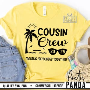 2025 Cousin Crew SVG PNG, Cousin Vacation Svg, Cousin Shirt Svg, Cousin Crew Beach 2025 Svg, Family Trip Svg, Making Memories Svg