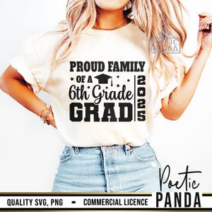 Proud Family Of 6th Grade Grad SVG PNG, Class Of 2025 Svg, Graduation Svg, 6th Grade Svg, Sixth Grade Svg, Graduation Svg, Family Shirts