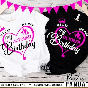 My Day My Way My October Birthday SVG PNG, October Birthday Svg, Birthday Shirt Svg, October Birthday Cut File For Cricut, Libra Svg
