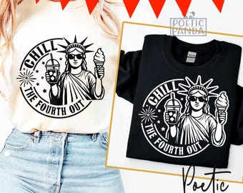 Chill the 4th Out SVG PNG, Funny 4th Of July Shirt Svg, Fourth Of July Svg, Patriotic Svg, 4th Of July Svg, Independence Day Svg Woman Kids