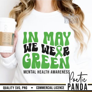 Mental Health Awareness SVG PNG, Mental Health Matters, Mental Health Svg, In May We Wear Green Svg, Mental Health Awareness Shirt Svg