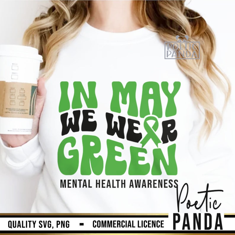 Mental Health Awareness SVG PNG, Mental Health Matters, Mental Health Svg, In May We Wear Green Svg, Mental Health Awareness Shirt Svg
