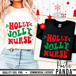 May include: Two t-shirts, one cream and one black, with the text "HOLLY JOLLY NURSE" in red and green. The design includes a Christmas tree, holly, and a Santa hat. The image also includes the text "QUALITY SVG, PNG - COMMERCIAL LICENCE".