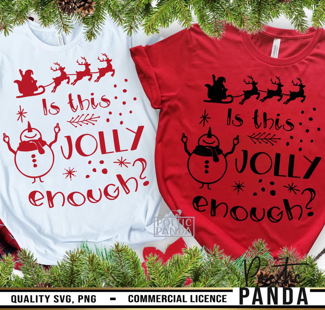 Is This Jolly Enough SVG PNG, Funny Rude Snowman Christmas Design for ...