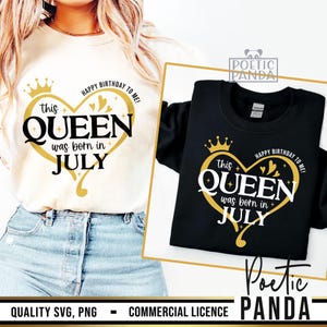 Rainha Nascida em Julho SVG PNG, Aniversário de Julho Svg, Camiseta de Aniversário de Julho Svg Mulher Meninas, Cricut Svg, Aniversário de Gêmeos Svg, Aniversário de Câncer Svg