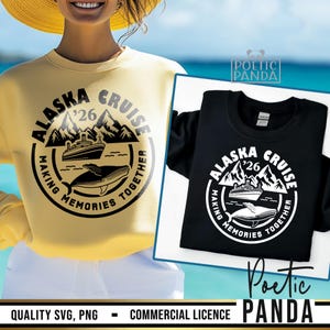 2026 Alaska Cruise Making Memories SVG PNG, Alaska Cruise Shirt Svg, Family Cruise Svg, Cruise Ship Svg, Alaskan Cruise Svg, Cruising Alaska