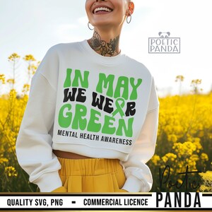 Mental Health Awareness SVG PNG, Mental Health Matters, Mental Health Svg, In May We Wear Green Svg, Mental Health Awareness Shirt Svg