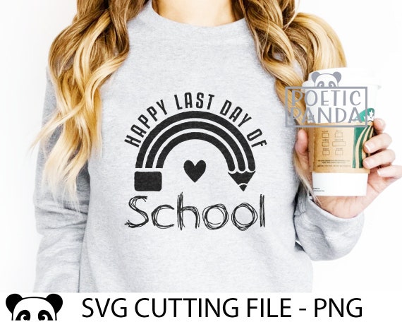 Happy Last Day Of School Svg, end of School Svg, Summer Time Svg, Teacher  Appreciation svg, Teacher Summer break svg, School Svg