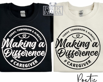 Könnte beinhalten: Zwei schwarze und weiße T-Shirts mit einem Kreisdesign, auf dem "Today, Tomorrow & Always Making a Difference #Caregiver" steht. Das Design ist auf einem schwarzen T-Shirt weiß und auf einem weißen T-Shirt schwarz. Die T-Shirts befinden sich auf einem weißen Hintergrund.
