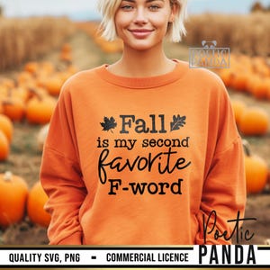 Fall Is My Secod Favorite F Word SVG PNG, Fall Svg Cut File, Funny Fall Shirt Svg, Adult Humour Fall Svg, Autumn Svg, Hello Fall Svg