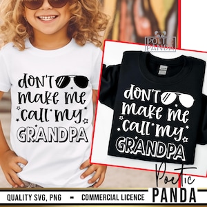 Dont Make Me Call My Grandpa SVG PNG, Funny Toddler Shirt Svg, Grandpa Gift Svg, Funny Grandkids Shirt Svg, Toddler Boy Svg, Grandad Svg