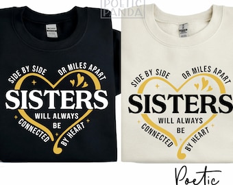 Sisters SVG PNG, Gift To Sister Svg, Sisters Shirts, Sisters Forever Svg, Side By Side Or Miles Svg, Sisterhood Svg, Sisters Svg For Shirts