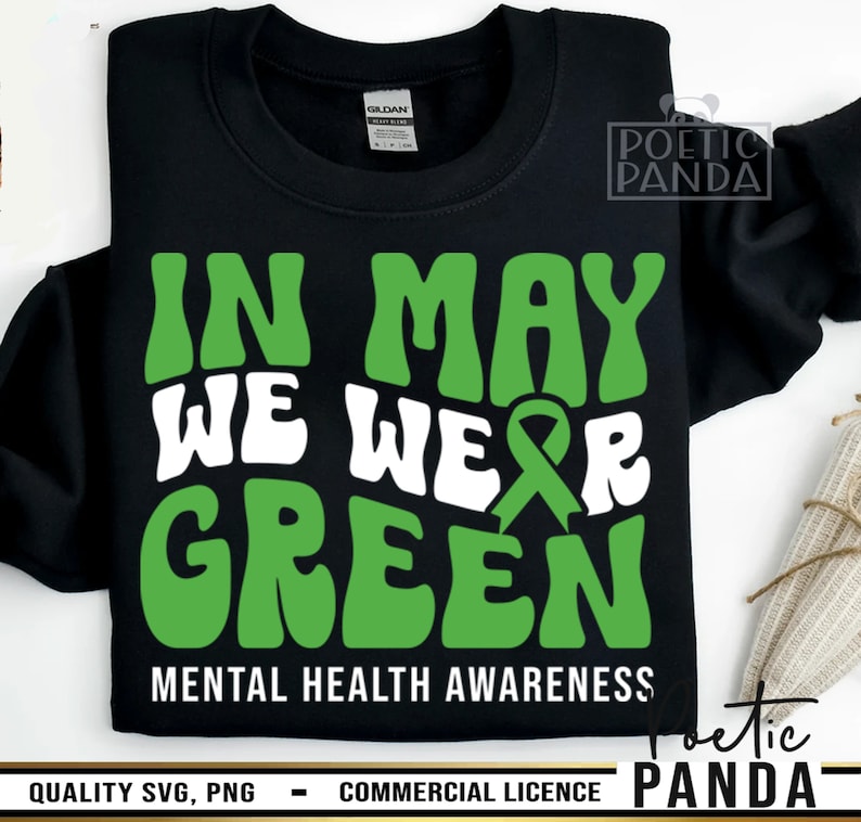 Mental Health Awareness SVG PNG, Mental Health Matters, Mental Health Svg, In May We Wear Green Svg, Mental Health Awareness Shirt Svg