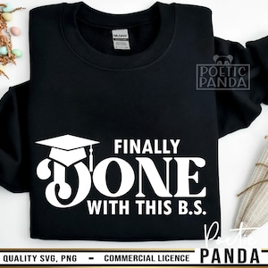 Done With This B.S. College Graduation Gift T-Shirt Done With This B.S. College Graduation Gift T-Shirt