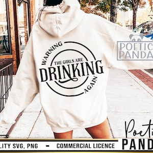Warning! The Girls Are Drinking Again SVG PNG, Bachelorette Svg, Girls Trip Svg, Girls Drinking Svg, Bridal Party Svg, Girls Weekend Svg