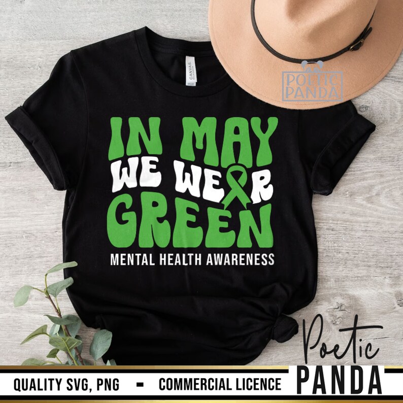 Mental Health Awareness SVG PNG, Mental Health Matters, Mental Health Svg, In May We Wear Green Svg, Mental Health Awareness Shirt Svg