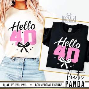 40° compleanno SVG PNG, Hello 40 Svg, 40° compleanno maglietta Svg donna, 40° Svg, 40 anni Svg, 40° compleanno regina Svg, 40° Svg file di taglio