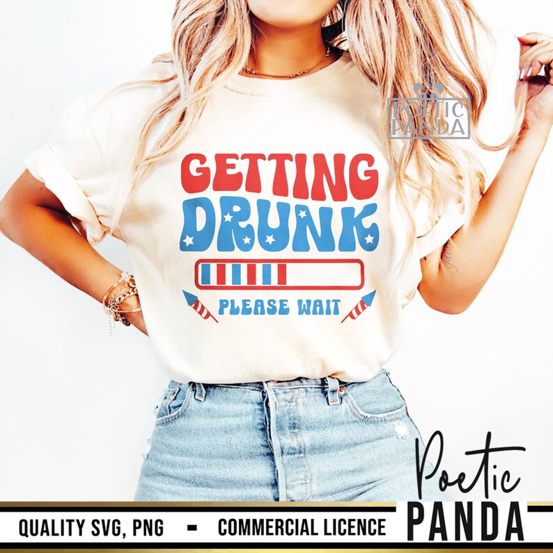 Getting Drunk 4th July SVG PNG, 4th Of July Svg, Drinking 4th Of July Shirt Svg, Funny 4th Of July Svg, Patriotic Svg, Fourth Of July Svg