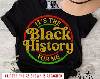It's The Black History For Me SVG PNG, Black History Month Svg, Black Woman Svg, Black Culture Svg, Black History Svg, Juneteenth Svg
