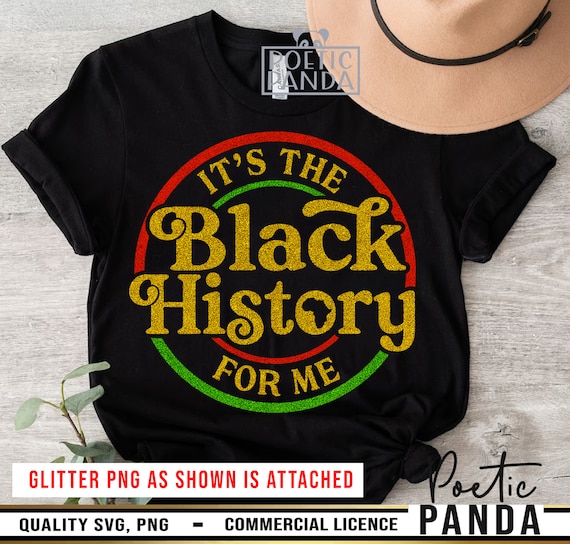 It's The Black History For Me SVG PNG, Black History Month Svg, Black Woman Svg, Black Culture Svg, Black History Svg, Juneteenth Svg