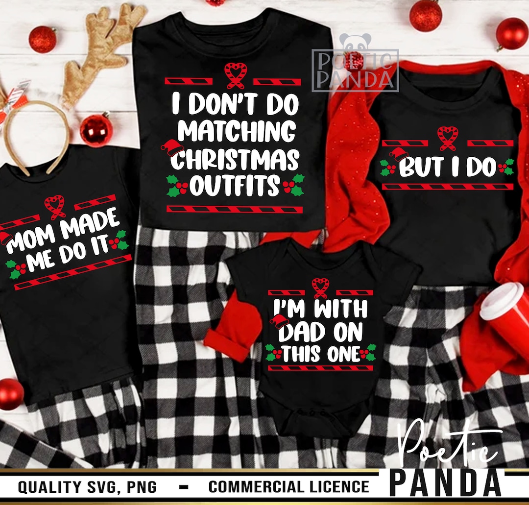 I Don't Do Matching Christmas Outfits SVG PNG, Mama Claus Svg, Family