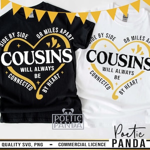 Side By Side Or Miles Apart Cousins Will Be Connected By Heart SVG PNG, Cousin Crew, Cousins Svg, Gift To Cousin Svg, Cousins Shirt Svg