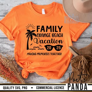 2025 Orange Beach Family Vacation SVG PNG, Alabama Svg, Family Vacation To Orange Beach 2025 Svg, Family Cruise Svg, Family Trip 2025 Svg