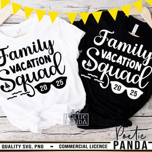 2025 Family Vacation SVG PNG, Family Squad Svg, 2025 Svg, Making Memories Svg, Matching Shirts Svg, Family Beach Trip Svg