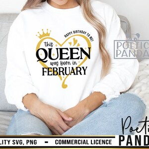 Queens Are Born In February SVG PNG, February Birthday, Valentines Shirt Svg, Baby Girl Svg, Baby Month Svg, Funny Quote Svg, Princess Svg, Birthday Gift Svg, Instant Download Svg, Birthday Card Svg, Pisces Png Dxf Eps, Cut File Svg