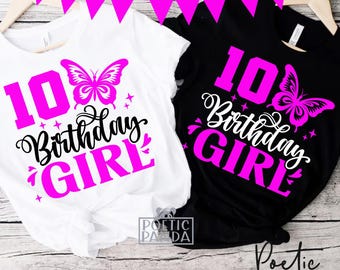 10th Birthday Svg, 10th Birthday Girl Svg, Ten Svg, 10th Birthday Shirt Png, Tenth Birthday Svg, 10th Party Svg, Butterfly Svg