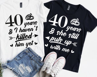 40th WEDDING Anniversary funny gift SVG PNG, 40th anniversary svg, 40th anniversary sarcastic couple shirt svg, 40 years married sign svg