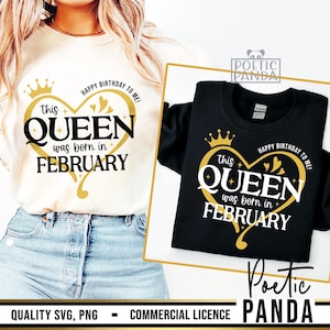 Queen Born In February SVG PNG, February Birthday Shirt Svg, Pisces Svg, Birthday in February Svg, Cricut Cut File, Aquarius Svg image 1