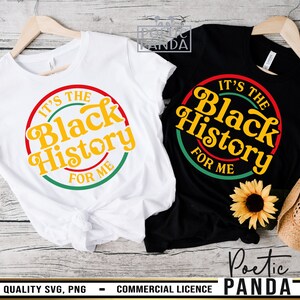 May include: Two t-shirts with a retro-style design featuring the text "It's the Black History for Me" in a yellow circle with red, green, and yellow borders. The shirts are white and black.
