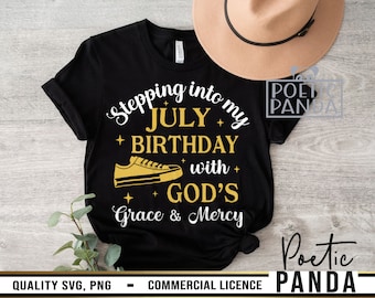 Stepping Into July Birthday SVG PNG, Christian Svg, July Girl Svg, Birthday Girl Svg, Born In July Svg, Birthday Queen Svg, July Queen Svg