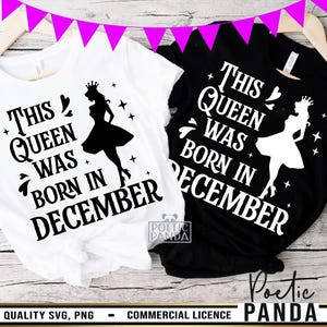 Koningin geboren in december SVG PNG, december verjaardag Svg, geboren in december verjaardag Shirt Svg vrouw, Steenbok verjaardag Svg-bestand knippen