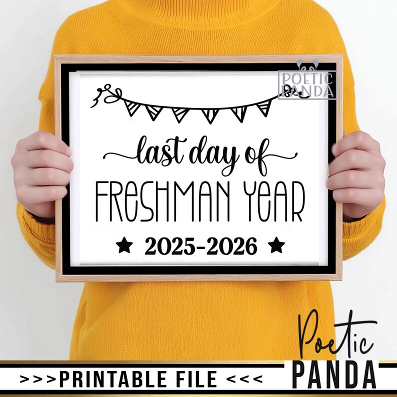 Printable Last Day of Freshman Sign, Last Day of High School Sign, Last ...