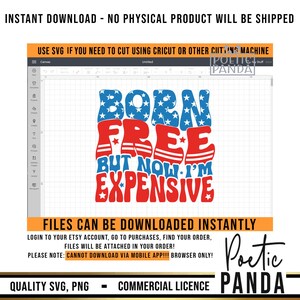May include: A digital design featuring the text "Born Free But Now I'm Expensive" in red, white, and blue with a star pattern. The design is perfect for creating patriotic crafts, t-shirts, or other projects.