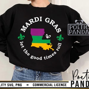Mardi Gras SVG PNG, Let The Good Times Roll SVG, Fat Tuesday SVG, New Orleans Carnival Sv, Louisiana Outline SVG, Mardi Gras Shirt SVG