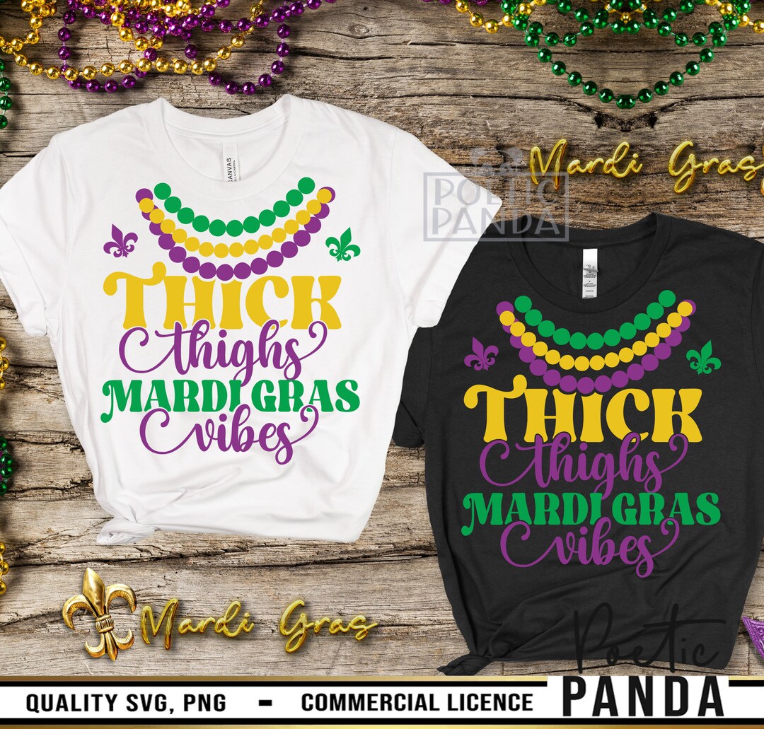 thick thighs and mardi gras vibes svg