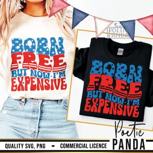 May include: Two t-shirts with a red, white, and blue graphic design. The text on the shirts reads "Born Free But Now I'm Expensive".