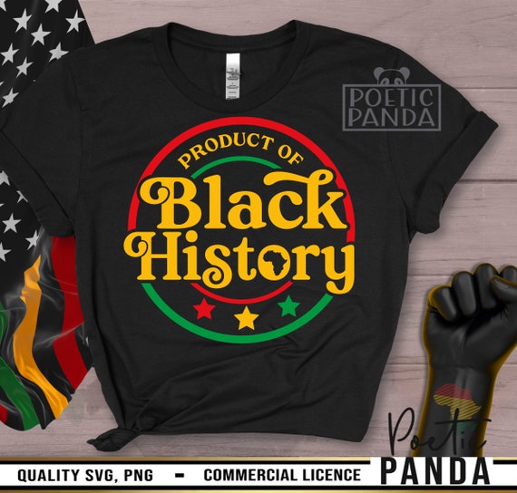 Product Of Black History SVG PNG, Black History Month Svg, Black History Shirt Svg, African American Svg, Black History Svg, Juneteenth Svg