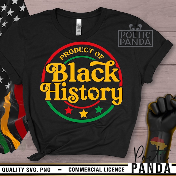 Product Of Black History SVG PNG, Black History Svg, Black History Month Svg, African American Svg, Juneteenth Svg, Black History Shirt Svg