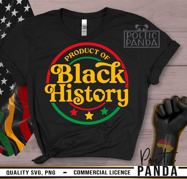 Product Of Black History SVG PNG, Black History Month Svg, Black History Svg, African American Svg, Juneteenth Svg, Black History Shirt Svg