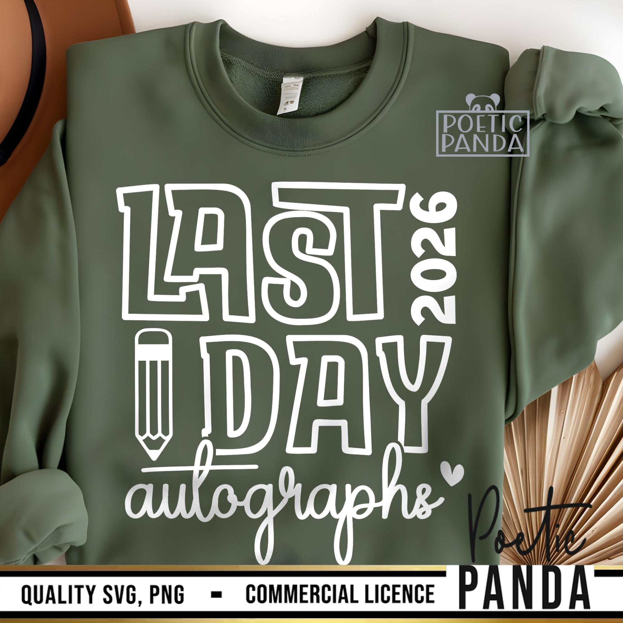 2026 Last Day Autographs SVG PNG, Autograph Shirt Svg, Last Day of ...
