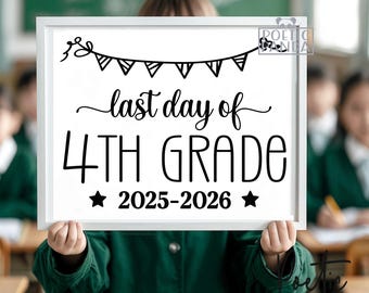 Letrero imprimible del último día de cuarto grado, póster imprimible del último día de cuarto grado, letrero para el aula del último día de cuarto grado, accesorio para fotos de cuarto grado