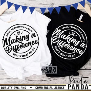 May include: Two t-shirts, one white and one black, each with a circular graphic. The graphic reads "Making a Difference" with the text "Today, Tomorrow & Always" and "That's What We Do" around the circle. The brand name "Poetic Panda" is also visible.